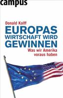 Donald Kalff: Europas Wirtschaft wird gewinnen 