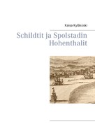 Kaisa Kyläkoski: Schildtit ja Spolstadin Hohenthalit 