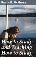 Frank M. Mcmurry: How to Study and Teaching How to Study 