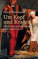 Horst Herrmann: Um Kopf und Kragen ★★★