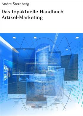 Das topaktuelle Handbuch Artikel-Marketing