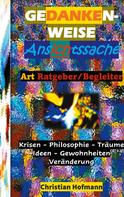 Christian Hofmann: GEDANKENWEISE - ANSICHTSSACHE 