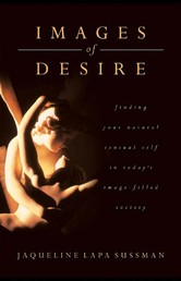Images of Desire - A Return To Natural Sensuality