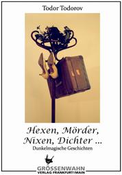 Hexen, Mörder, Nixen, Dichter ... - Dunkelmagische Geschichten