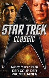 Star Trek - Classic: Der Coup der Promethaner - Roman