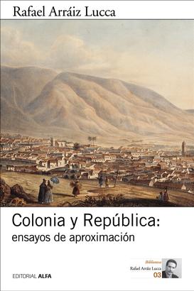 Colonia y República: ensayos de aproximación