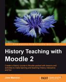 John Mannion: History Teaching with Moodle 2 