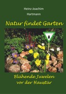 Heinz-Joachim Hartmann: Natur findet Garten ★★★★