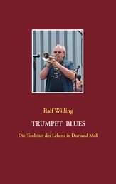 Trumpet Blues - Die Tonleiter des Lebens in Dur und Moll