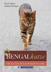 Bengalkatze - Die Katze im Leopardenlook