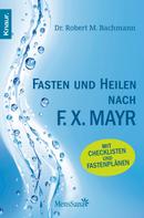 Dr. Robert M. Bachmann: Fasten und heilen nach F.X. Mayr ★★★★