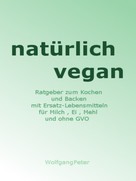 Wolfgang Peter: natürlich vegan ★★★★★
