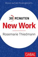 Rosemarie Thiedmann: 30 Minuten New Work 