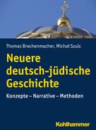 Thomas Brechenmacher: Neuere deutsch-jüdische Geschichte 