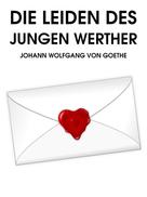 Johann Wolfang von Goethe: Die Leiden des jungen Werther ★