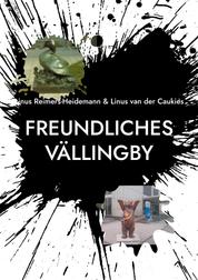 Freundliches Vällingby - Mit historischen Ursprüngen
