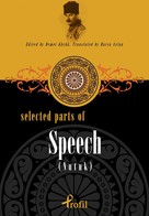 Mehmet Âkif Ersoy: Selected Parts Of Speech (Nutuk) 