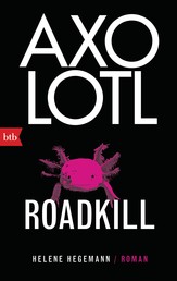 Axolotl Roadkill - Roman