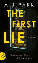 The First Lie - Ihre erste Lüge – ihr erster Mord