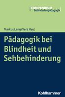 Markus Lang: Pädagogik bei Blindheit und Sehbehinderung 