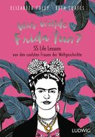 Elizabeth Foley: Was würde Frida tun? ★★★★