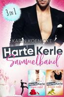 Karin Koenicke: Harte Kerle 4-6 Sammelband ★★★★★