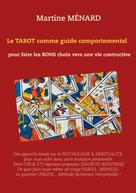 Martine Menard: Le tarot comme guide comportemental. 