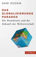 Dani Rodrik: Das Globalisierungs-Paradox 