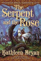 Kathleen Bryan: The Serpent and the Rose 