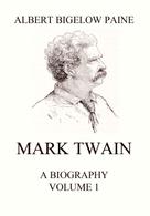 Albert Bigelow Paine: Mark Twain: A Biography 