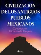 Concepción Gimeno de Flaquer: Civilización de los antiguos pueblos mexicanos 