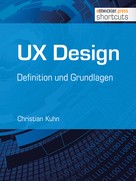 Christian Kuhn: UX Design - Definition und Grundlagen ★