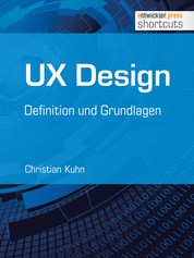 UX Design - Definition und Grundlagen - Definition und Grundlagen
