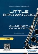 Francesco Leone: Clarinet Quartet easy arrangement: Little Brown Jug (score) 