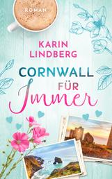 Cornwall für Immer - Liebesroman (Küstensehnsucht 2)