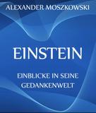 Alexander Moszkowski: Einstein - Einblicke in seine Gedankenwelt ★★★