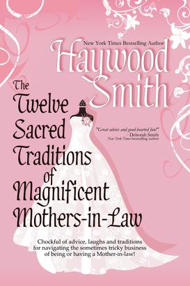 The Twelve Sacred Traditions Of Magnificent Mothers-in-Law