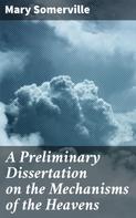Mary Somerville: A Preliminary Dissertation on the Mechanisms of the Heavens 