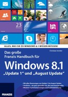 Christian Immler: Das große Franzis Handbuch für Windows 8.1 