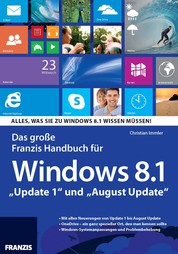 Das große Franzis Handbuch für Windows 8.1 - "Update 1" und "August Update"