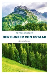 Der Bunker von Gstaad - Kriminalroman