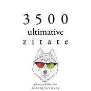 3500 ultimative Zitate - Sammlung bester Zitate