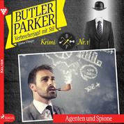Butler Parker, 1: Agenten und Spione (Ungekürzt)