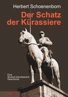 Herbert Schoenenborn: Der Schatz der Kürassiere ★★★