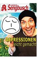 Armin Sengbusch: Depressionen leicht gemacht ★★★