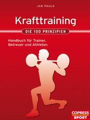 Krafttraining - Die 100 Prinzipien - Handbuch für Trainer, Betreuer und Athleten