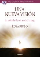 Rosa Riubo: Una nueva visión 