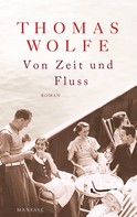 Thomas Wolfe: Von Zeit und Fluss ★★★