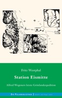 Fritz Westphal: Station Eismitte 