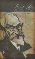David Carter: Brief Lives: Sigmund Freud 